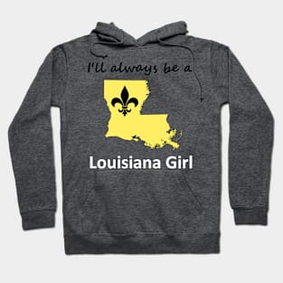 I'll Always Be a Louisiana Girl Hoodie